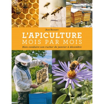 L'apiculture mois par mois...